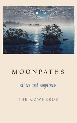 Moonpaths: Ethics and Emptiness - The Cowherds - cover