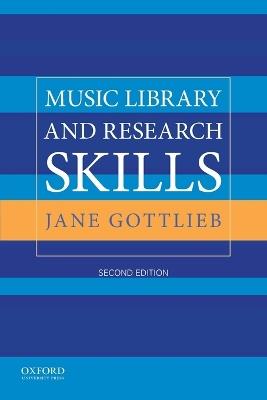 Music Library and Research Skills - Jane Gottlieb - cover