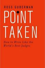 Point Taken: How To Write Like the World's Best Judges