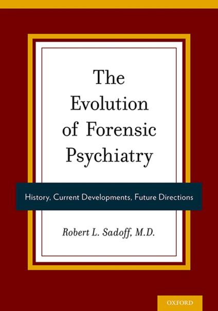 The Evolution of Forensic Psychiatry