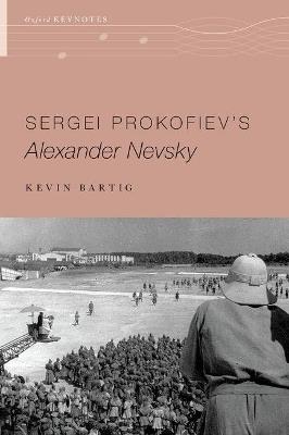 Sergei Prokofiev's Alexander Nevsky - Kevin Bartig - cover