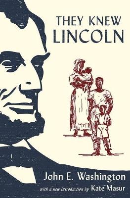 They Knew Lincoln - John E. Washington - cover