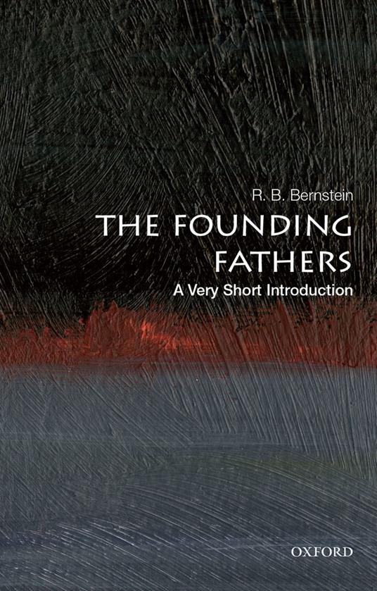 The Founding Fathers: A Very Short Introduction