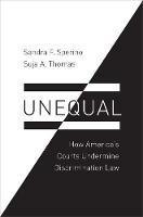 Unequal: How America's Courts Undermine Discrimination Law - Sandra F. Sperino,Suja A. Thomas - cover