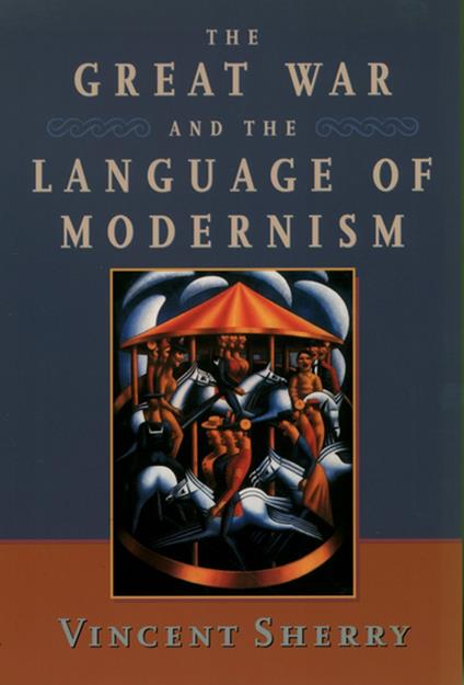 The Great War and the Language of Modernism