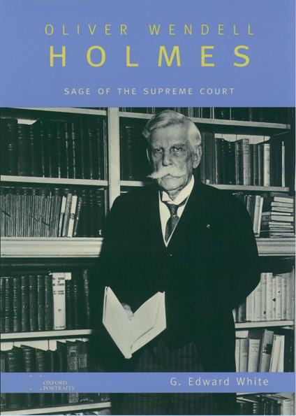 Oliver Wendell Holmes - G. Edward White - ebook