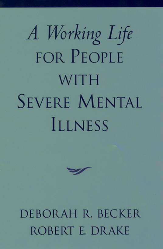 A Working Life for People with Severe Mental Illness