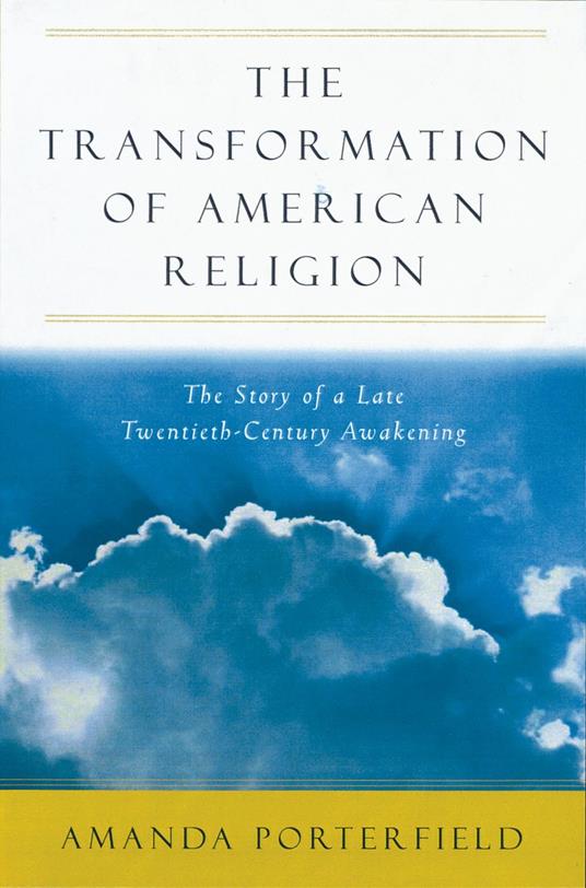 The Transformation of American Religion