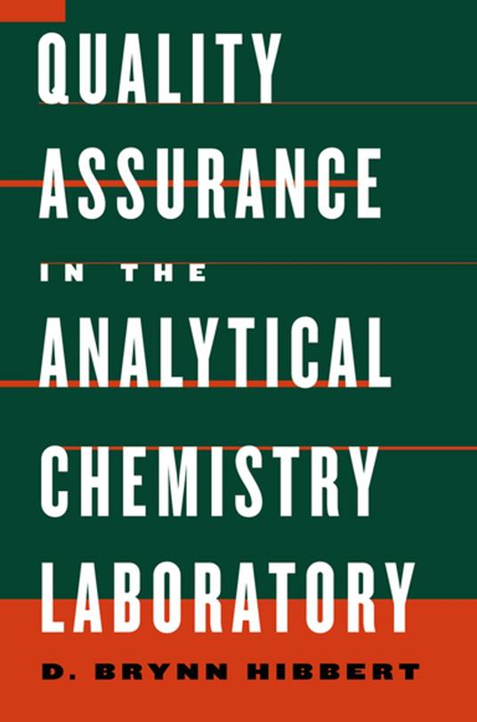 Quality Assurance in the Analytical Chemistry Laboratory