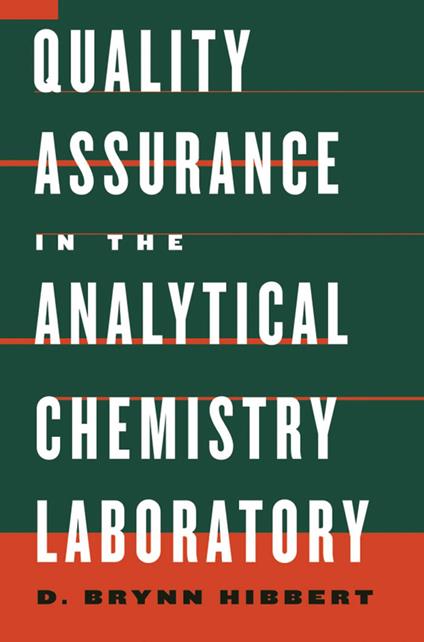 Quality Assurance in the Analytical Chemistry Laboratory