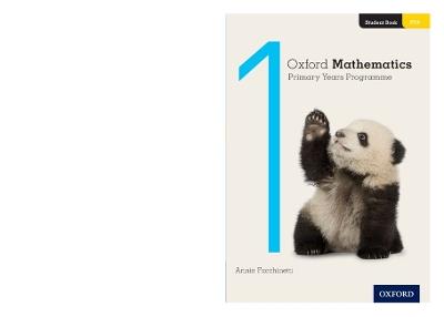 Oxford Mathematics Primary Years Programme Student Book 1 - Annie Facchinetti - cover