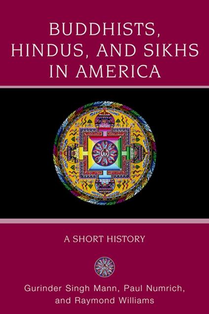 Buddhists, Hindus, and Sikhs in America - Paul Numrich,Gurinder Singh Mann,Raymond Williams - ebook