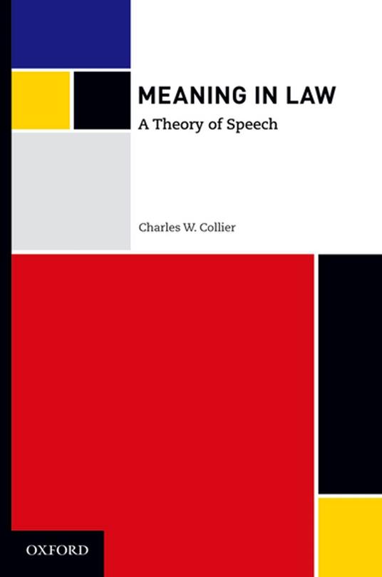 Meaning in Law: A Theory of Speech