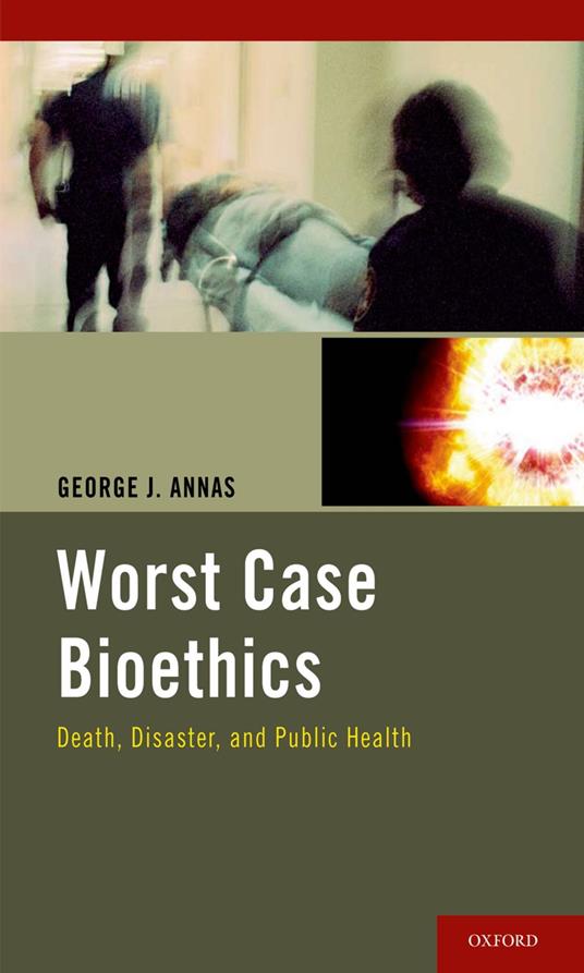 Worst Case Bioethics