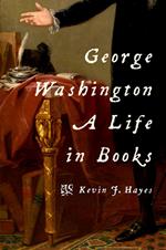 George Washington: A Life in Books