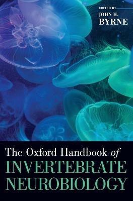 The Oxford Handbook of Invertebrate Neurobiology - cover