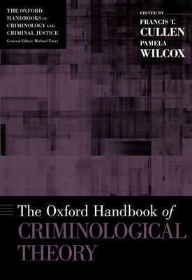 The Oxford Handbook of Criminological Theory - cover