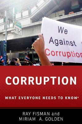 Corruption: What Everyone Needs to Know® - Ray Fisman,Miriam A. Golden - cover