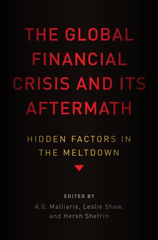 The Global Financial Crisis and Its Aftermath