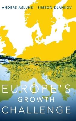 Europe's Growth Challenge - Anders Aslund,Simeon Djankov - cover