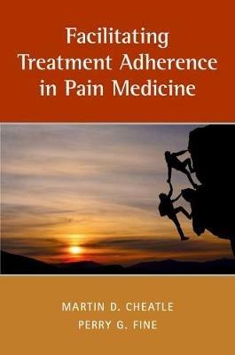 Facilitating Treatment Adherence in Pain Medicine - cover