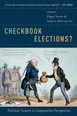 Checkbook Elections?: Political Finance in Comparative Perspective - cover