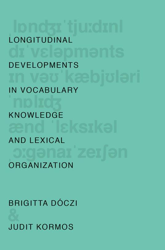 Longitudinal Developments in Vocabulary Knowledge and Lexical Organization