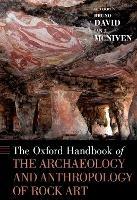 The Oxford Handbook of the Archaeology and Anthropology of Rock Art