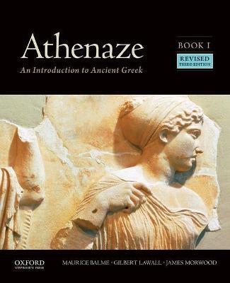 Athenaze, Book I: An Introduction to Ancient Greek - Maurice Balme,Gilbert Lawall,James Morwood - cover