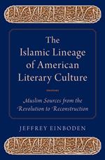 The Islamic Lineage of American Literary Culture