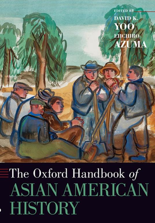 The Oxford Handbook of Asian American History