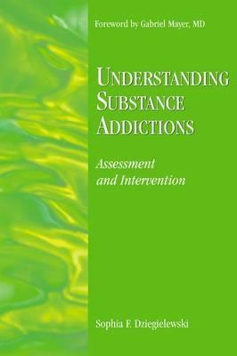 Understanding Substance Addictions: Assessment and Intervention - cover