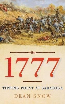 1777: Tipping Point at Saratoga - Dean Snow - cover