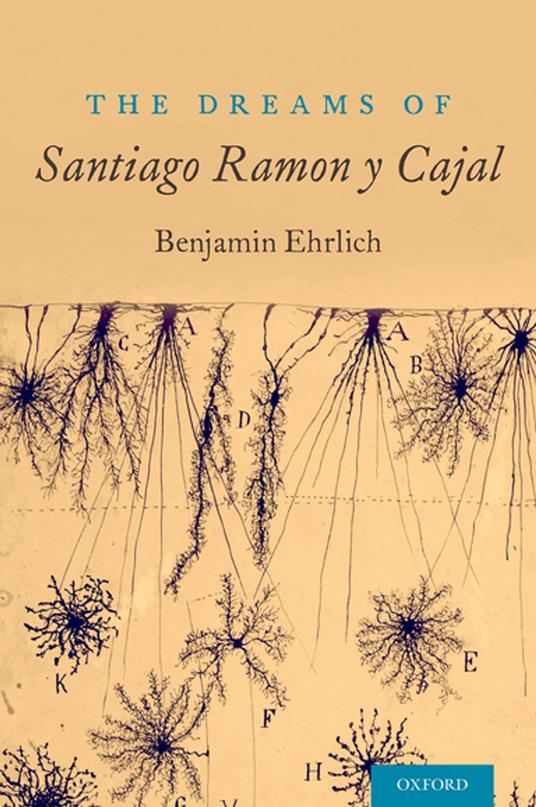 The Dreams of Santiago Ramón y Cajal