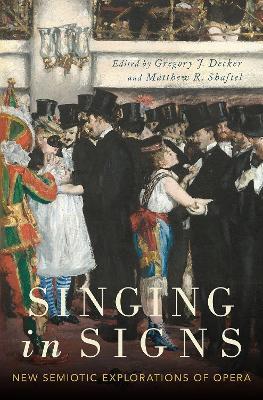 Singing in Signs: New Semiotic Explorations of Opera - cover
