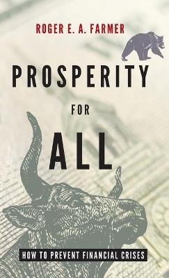 Prosperity for All: How to Prevent Financial Crises - Roger E.A. Farmer - cover