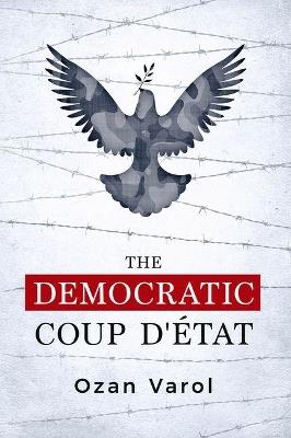 The Democratic Coup d'État - Ozan Varol - cover