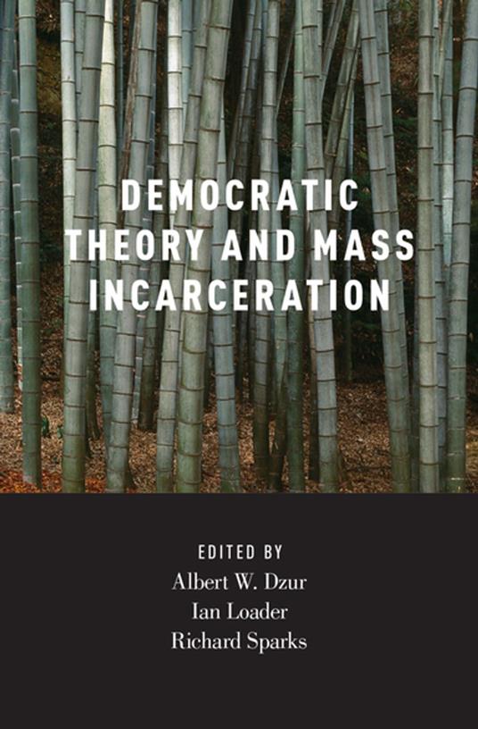 Democratic Theory and Mass Incarceration