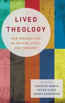 Lived Theology: New Perspectives on Method, Style, and Pedagogy - cover