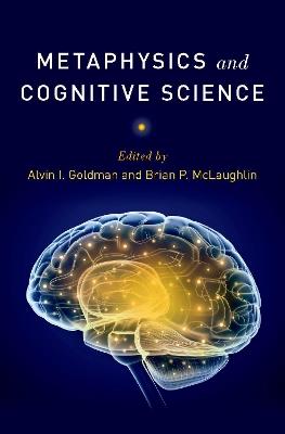 Metaphysics and Cognitive Science - cover