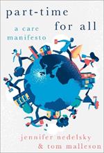 Part-Time for All: A Care Manifesto