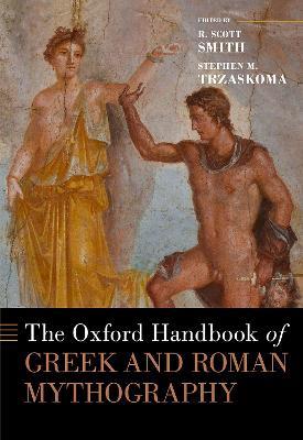 The Oxford Handbook of Greek and Roman Mythography - cover