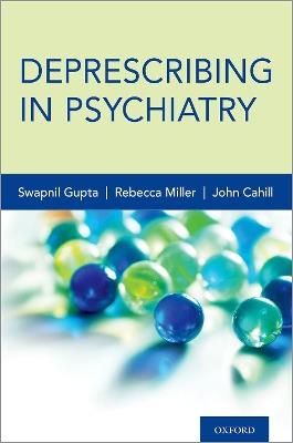 Deprescribing in Psychiatry - Swapnil Gupta,John Cahill,Rebecca Miller - cover
