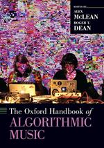 The Oxford Handbook of Algorithmic Music