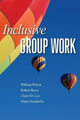 Inclusive Group Work - William Pelech,Robert Basso,Cheryl Lee - cover