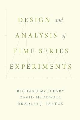 Design and Analysis of Time Series Experiments - Richard McCleary,David McDowall,Bradley Bartos - cover