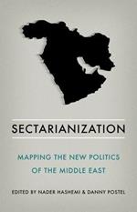 Sectarianization: Mapping the New Politics of the Middle East