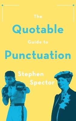 The Quotable Guide to Punctuation - Stephen Spector - cover