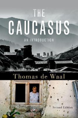 The Caucasus: An Introduction - Thomas de Waal - cover