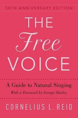 The Free Voice: A Guide to Natural Singing - Cornelius L. Reid - cover